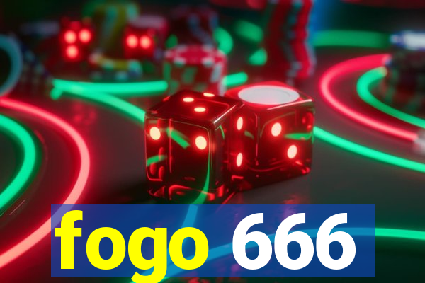 fogo 666